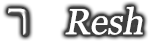 Resh